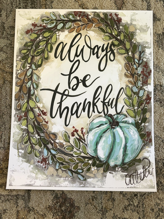 Always be Thankful Paper Print 11x14